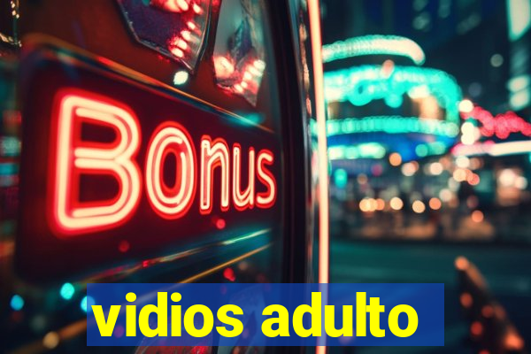 vidios adulto